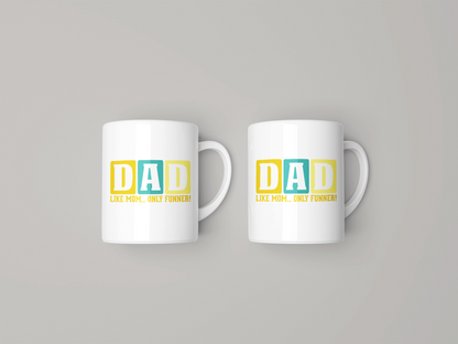 Grappige mok vaderdag - Dad, like mom only funner