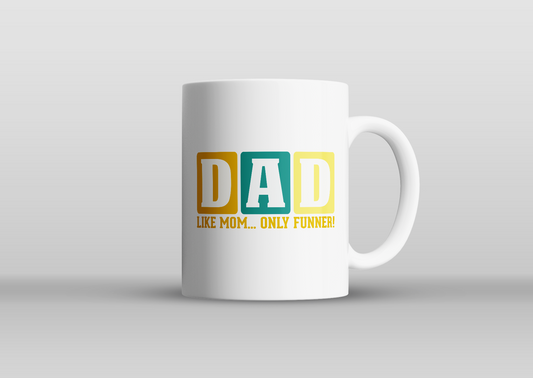 Grappige mok vaderdag - Dad, like mom only funner