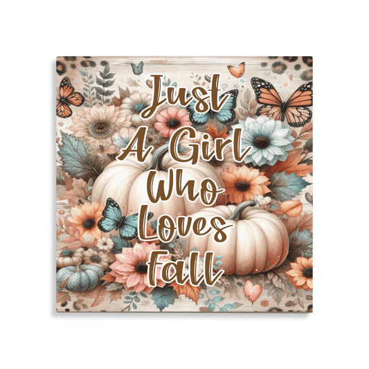 Tegeltje met tekst - Just a girl who loves fall - Vlinders