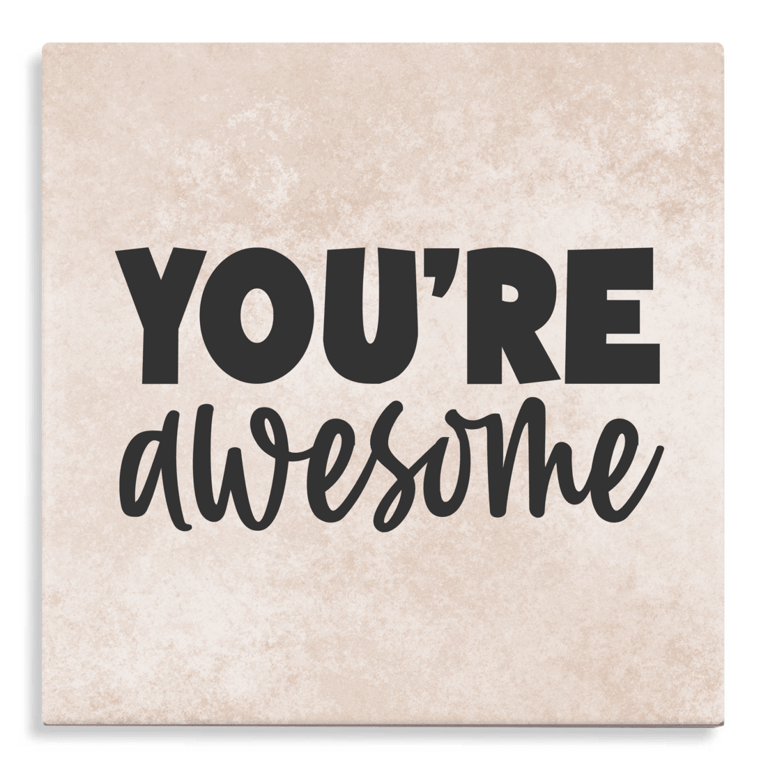 Tegeltje met tekst - You're awesome - Beige