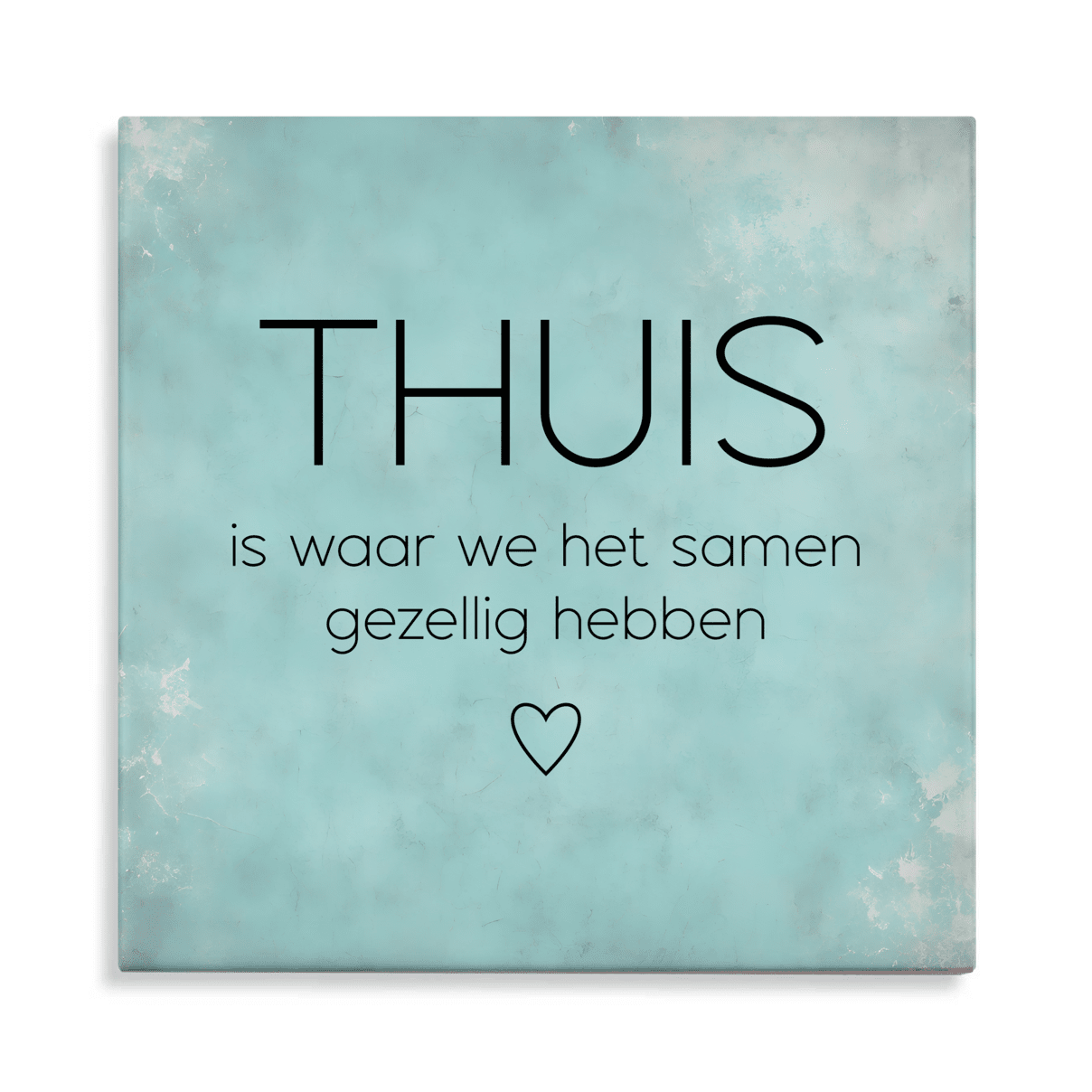 Tegeltje met tekst - Thuis is waar we het gezellig hebben - 6 kleuren