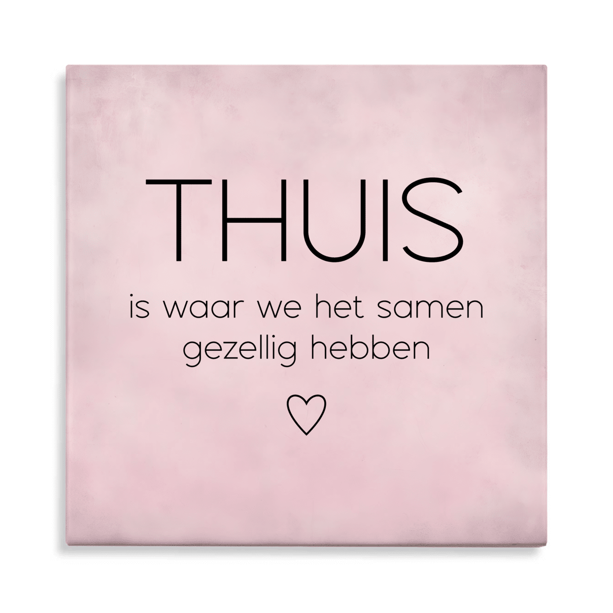 Tegeltje met tekst - Thuis is waar we het gezellig hebben - 6 kleuren